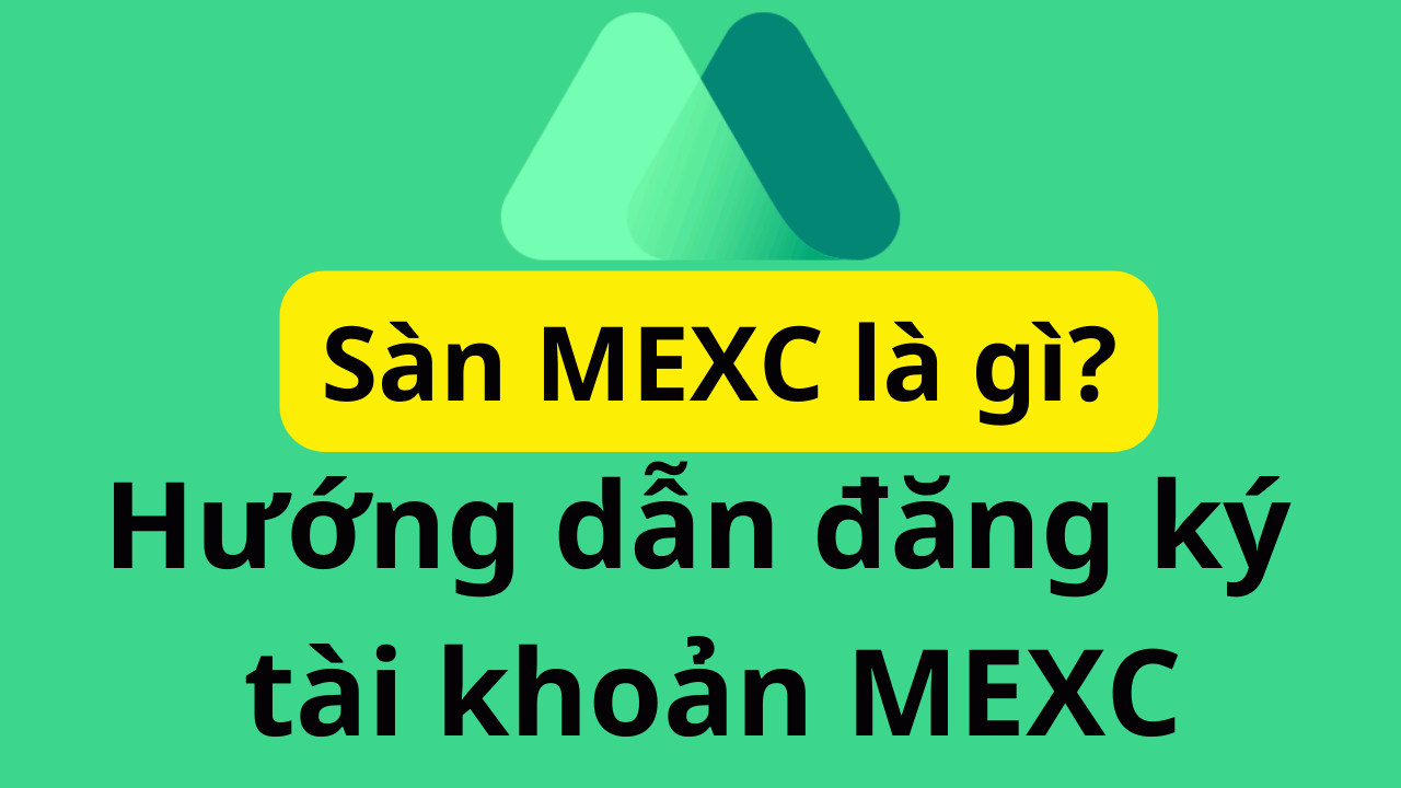 Sàn MEXC là gì?