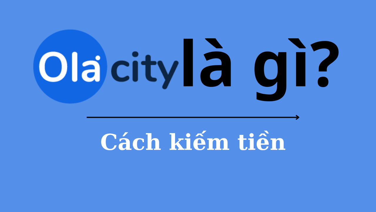 cách kiếm tiền trên Ola City